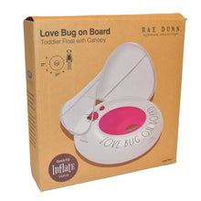 Load image into Gallery viewer, Rae Dunn - Toddler Float W Canopy - Love Bug On Board.
